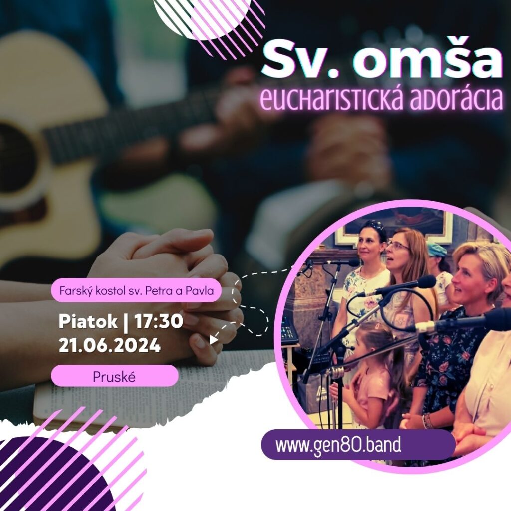 NAHRÁVKY: Piatková Sv. omša & Adorka (21.06.´24)