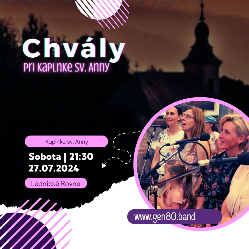 POZVÁNKA: Chvály pri Kaplnke sv. Anny na Lednických Rovniach (27.07.´24 o 21:30)