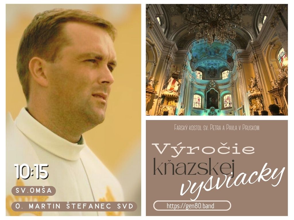 POZVÁNKA: Sv. omša – Martin Štefanec SVD – životné jubileum a výročie kňazskej vysviacky (28.07.´24 o 10:15)